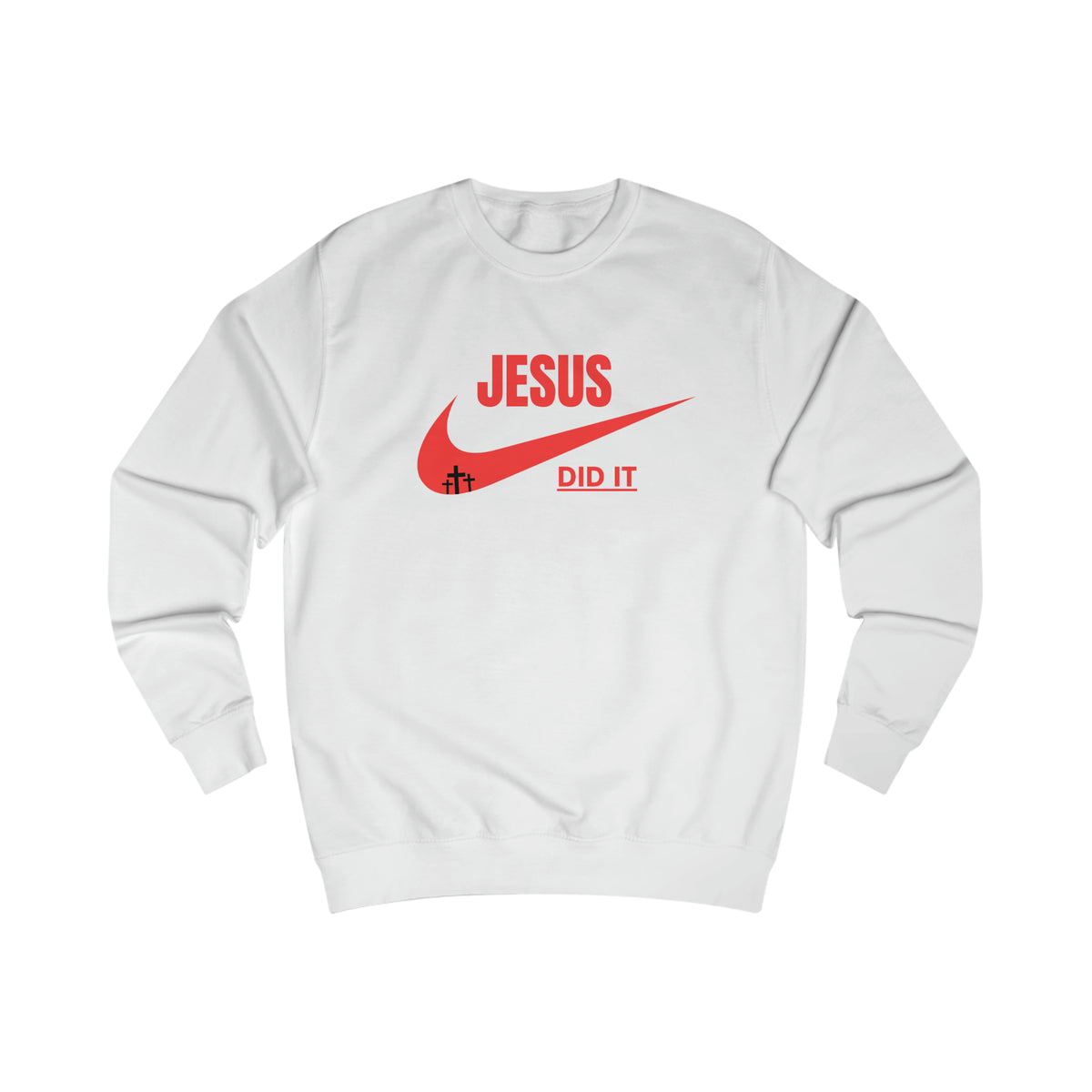 Sweatshirt- (JESUS DID IT)