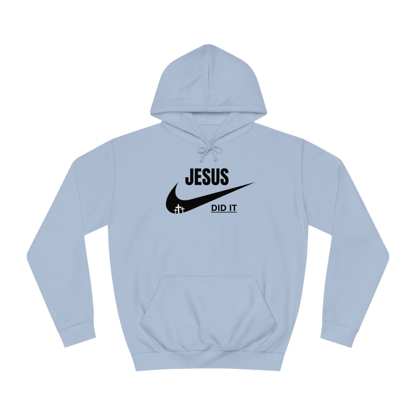 Hoodie- (Jesus Did It)