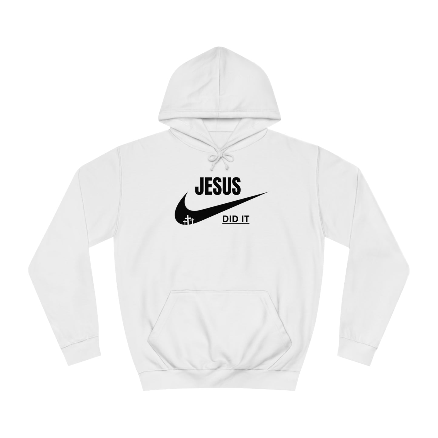 Hoodie- (Jesus Did It)