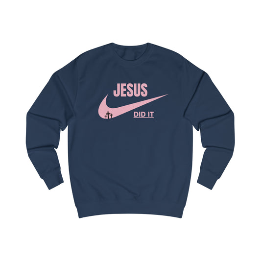 Sweatshirt- (JESUS DID IT)