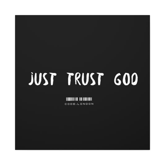 Just Trust God - Canvas