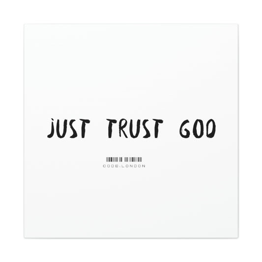 Just Trust God - Canvas
